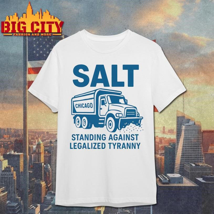 Salt Standing Against Legalized Tyranny shirt