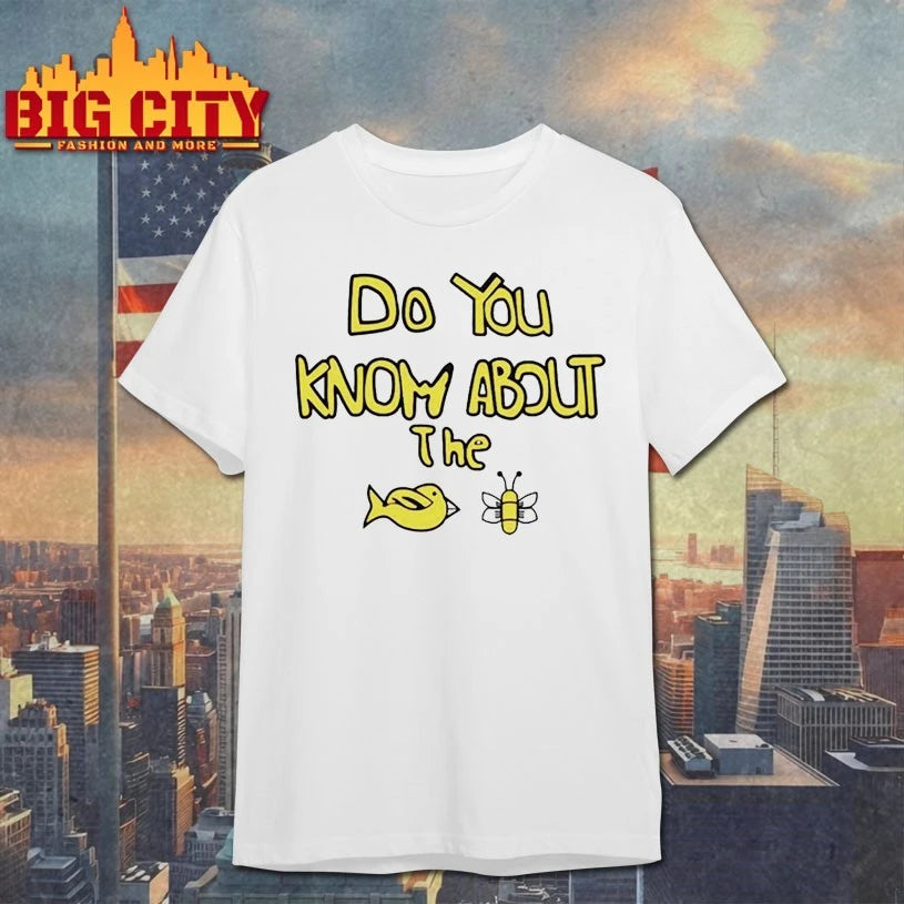 Sam Cowell do you know about the bird bee shirt