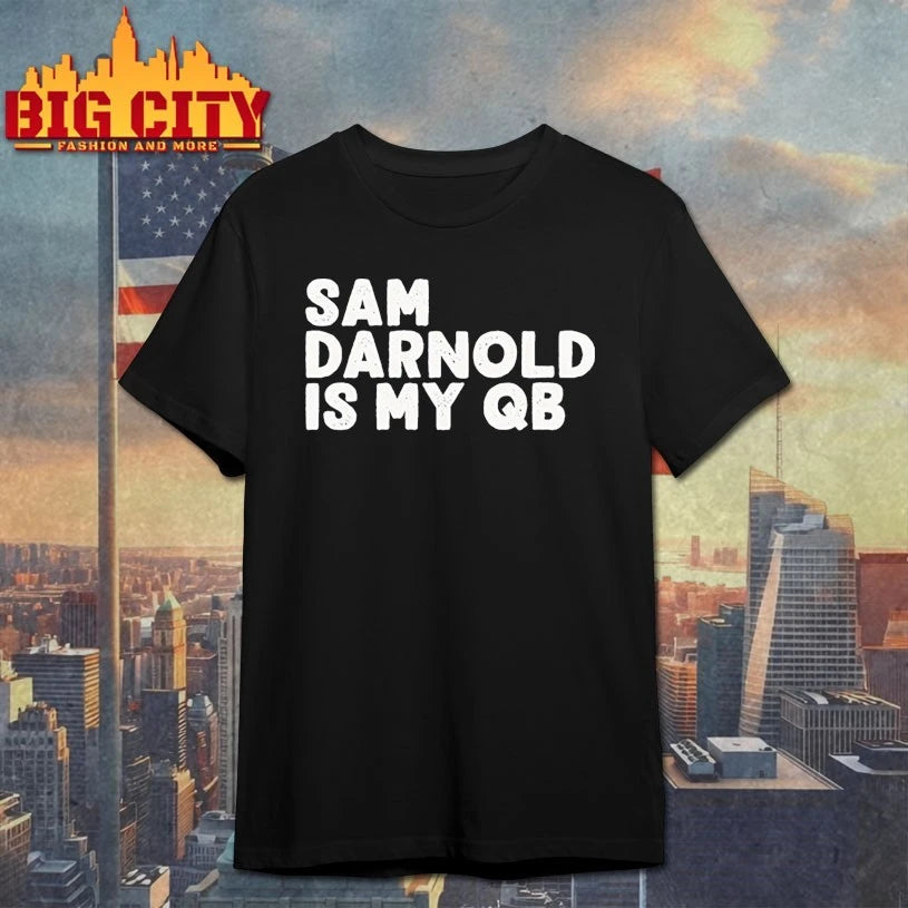 Sam darnold is my qb text shirt