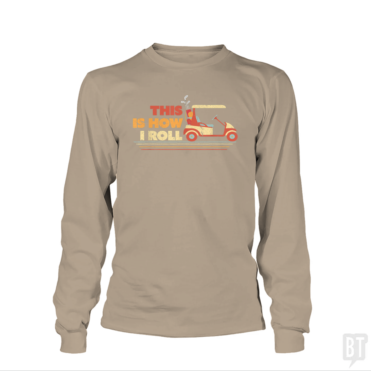 This is How I Roll Long Sleeve