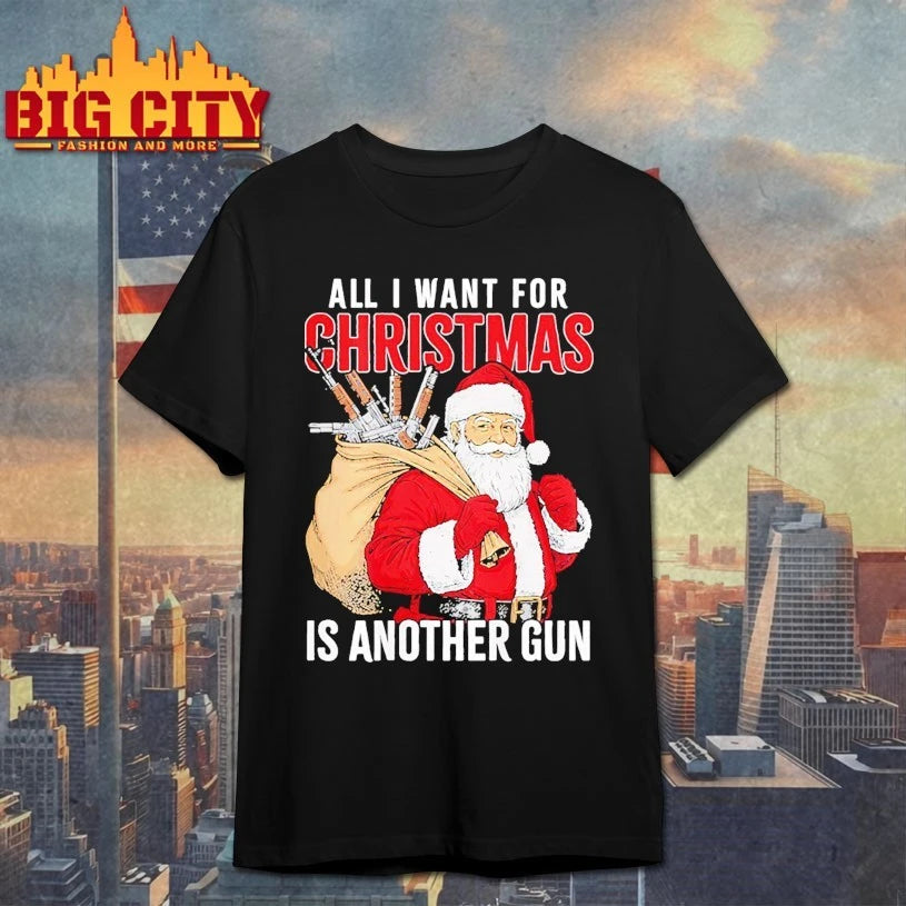 Santa All I Want for Christmas is Another Gun shirt
