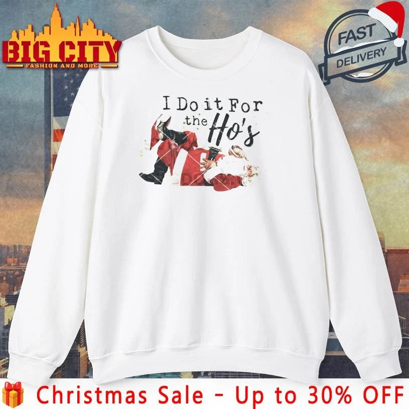 Santa Christmas I Do It For The Ho’s 2025 shirt