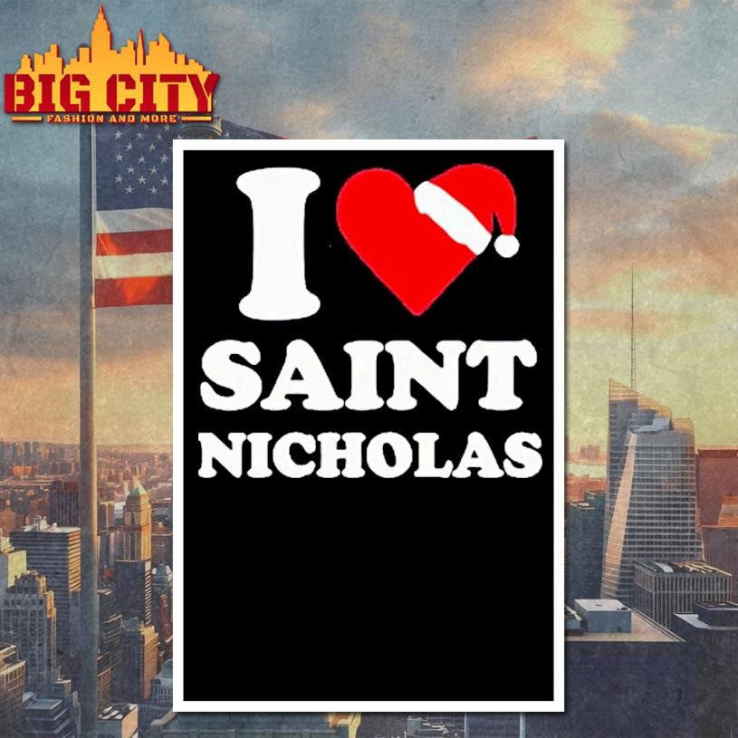 Santa Claus I Love Saint Nicholas Xmas Christmas Shirt
