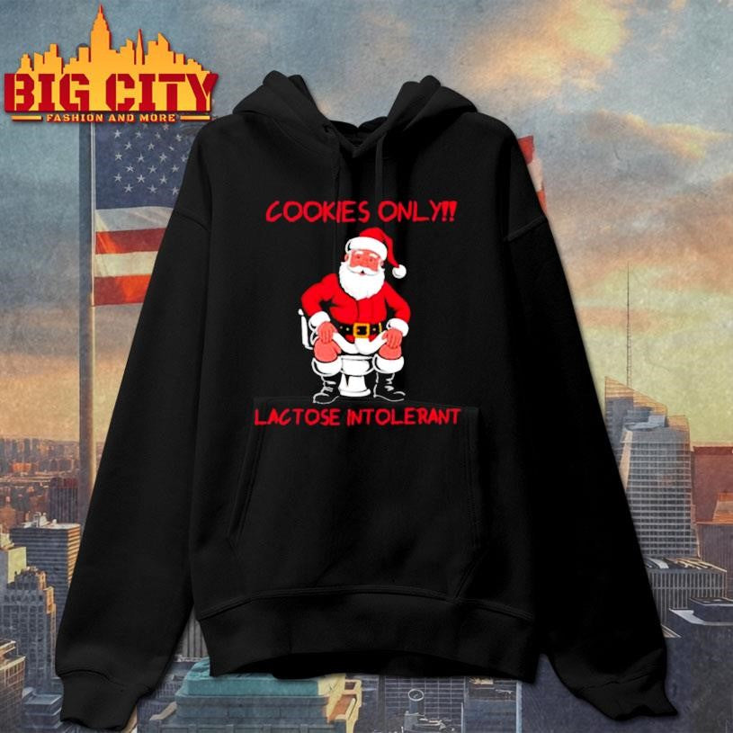 Santa Claus Poops cookies only lactose intolerant shirt