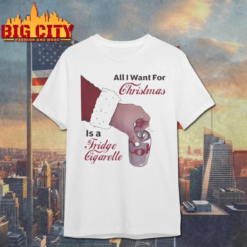 Santa Hand All I Want For Christmas Is A Fridge Cigarette shirt
