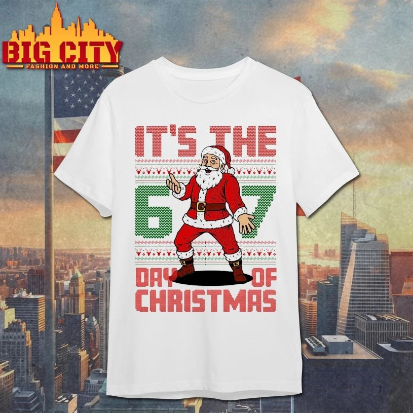 Santa It’s The 6 7 Day Of Christmas ugly shirt