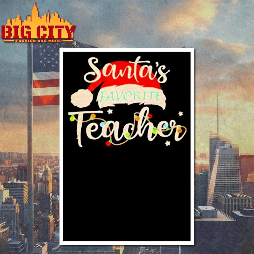Santa’s Favorite Teacher Lights hat shirt