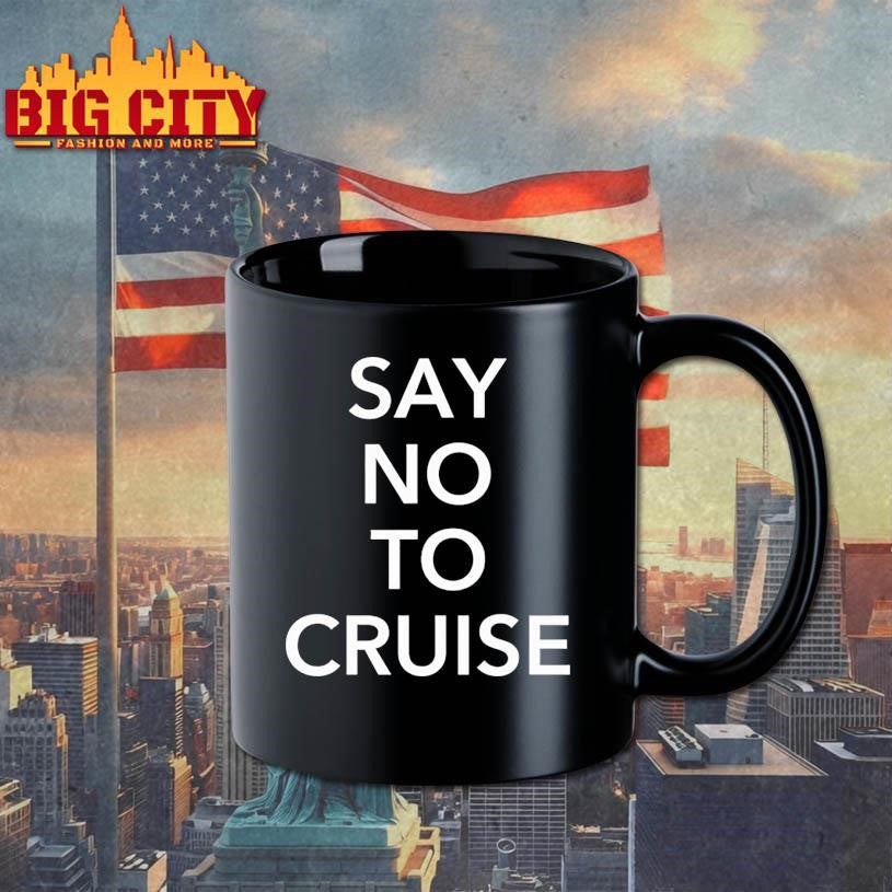 Say No To Cruise Shirt