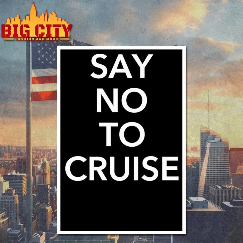 Say No To Cruise Shirt