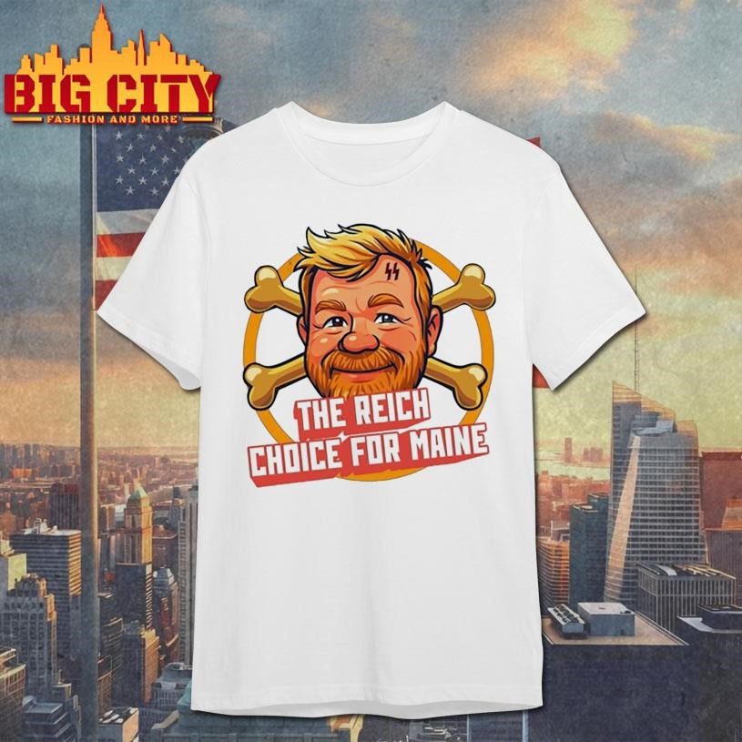 Schutzstaffel The Reich Choice For Maine 2025 Shirt