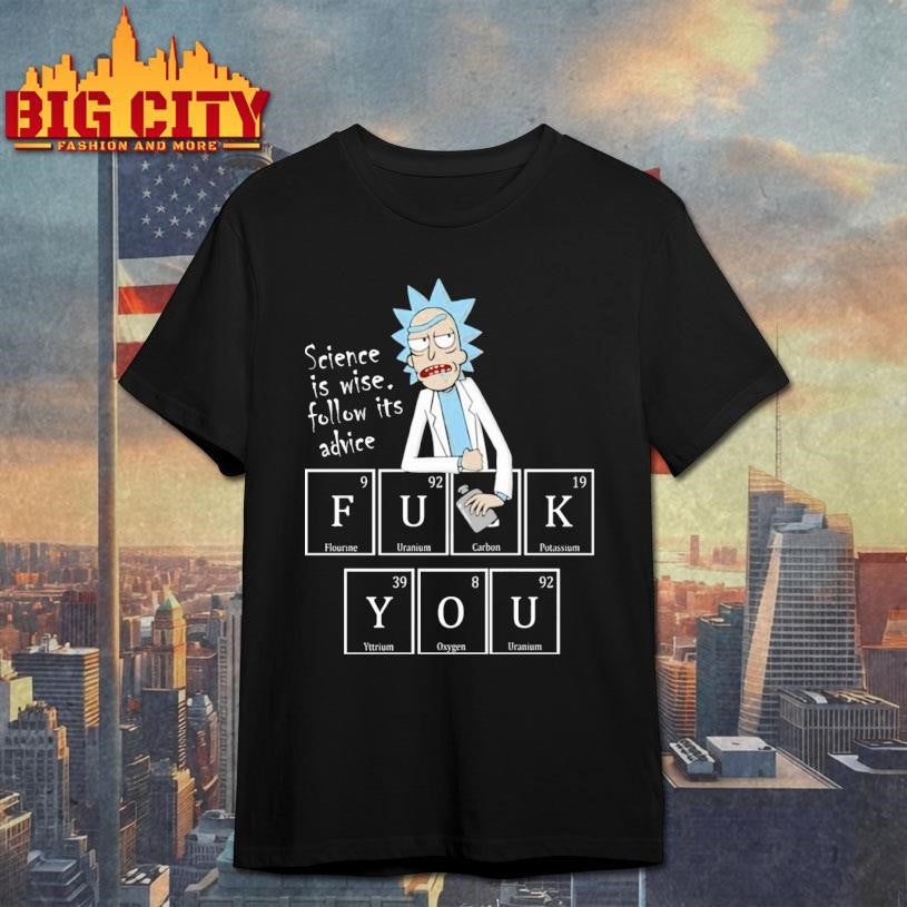 Science Is Wise Follow Its Advice Shirt