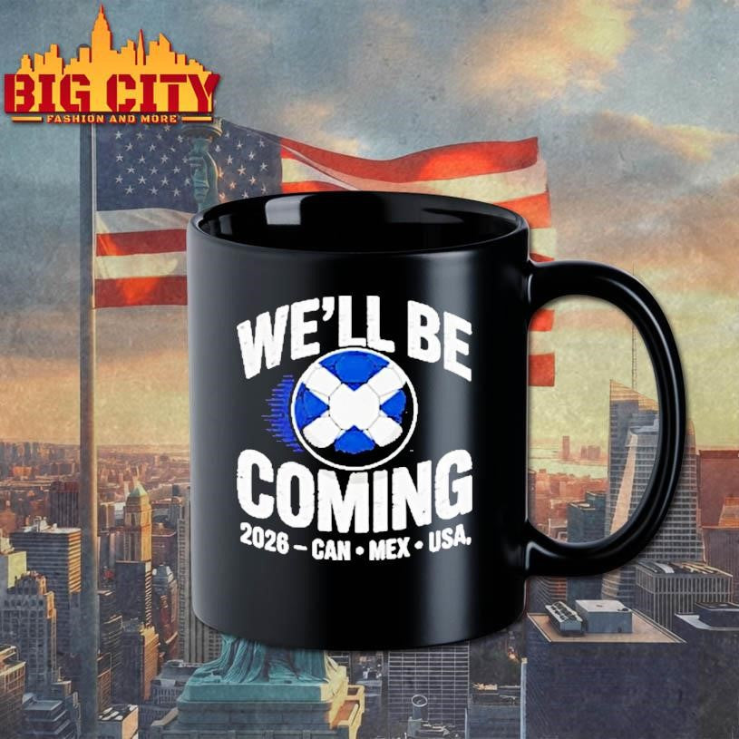 Scotland Soccer Well Be Coming 2026 Can Mex Usa Shirt