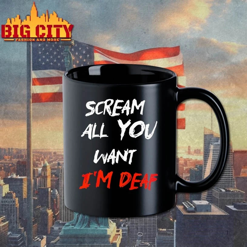 Scream All You Want I’m Deaf shirt