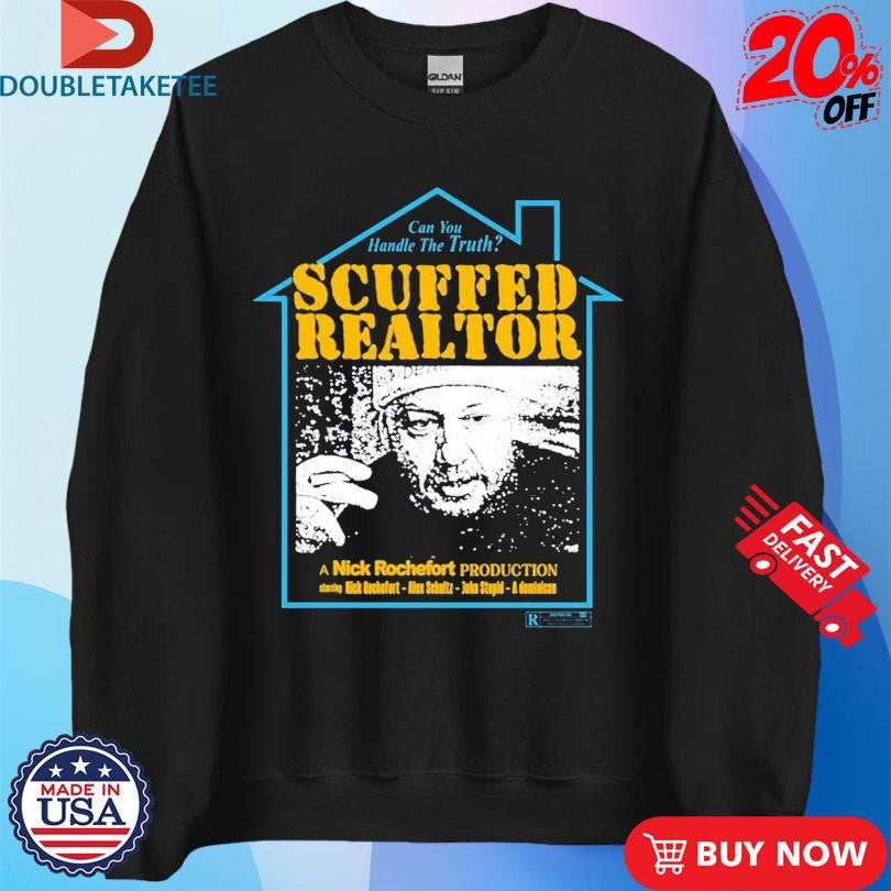 Scuffed Realtor Nick Rochefort Can You Handle The Truth Movie T-Shirts