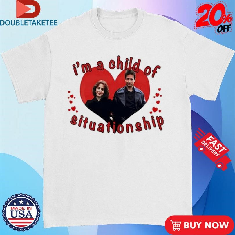 Scully And Mulder I’m A Child Of Situationship Shirts