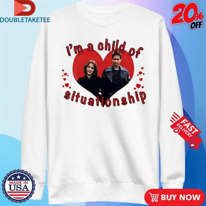 Scully And Mulder I’m A Child Of Situationship Shirts