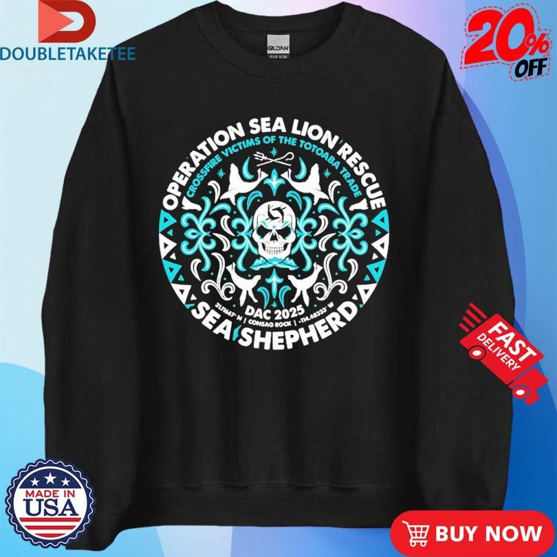 Sea Lion Rescue Sea Shepherd Crossfire Victims of The Totoaba Trade DAC 2025 Skull T-Shirts