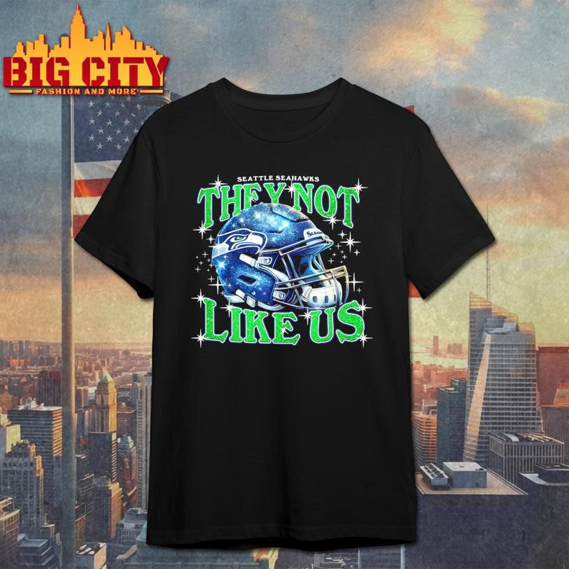 Seahawks they not like us Shirt
