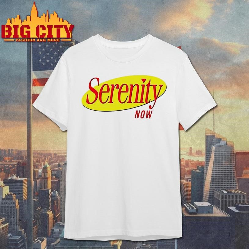 Serenity Now Seinfeld Logo Shirt