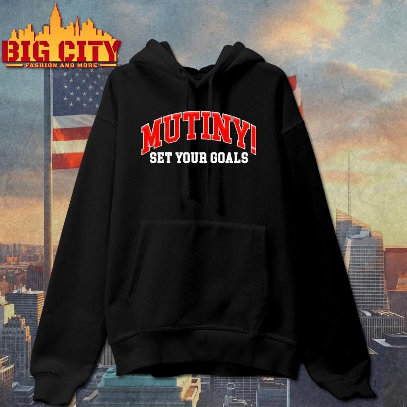 Set Your Goals Mutiny Bold!!! Shirt