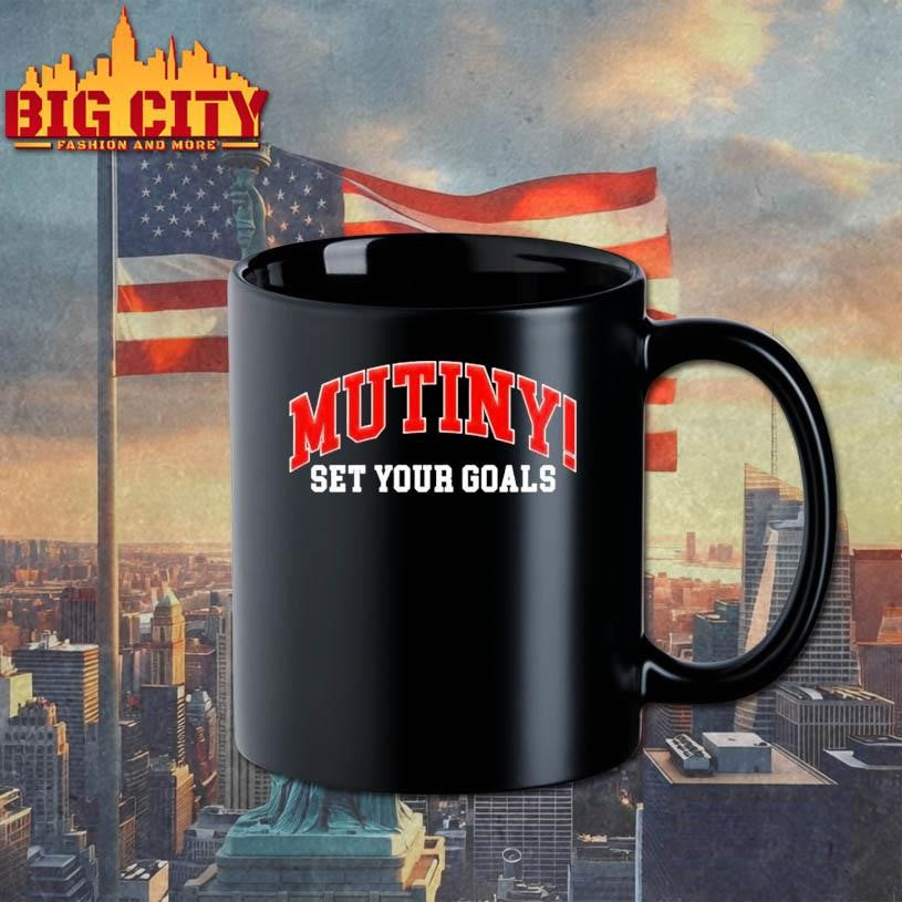 Set Your Goals Mutiny Bold!!! Shirt