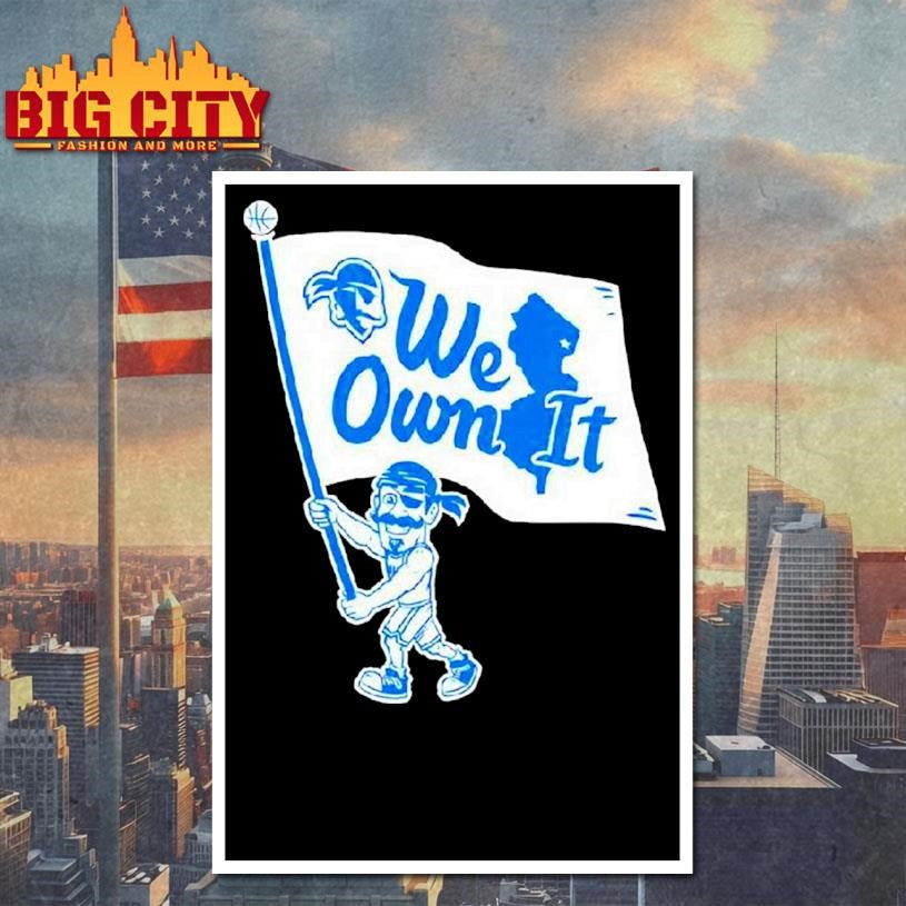 Seton Hall Pirates Mascot We Own It Shirt