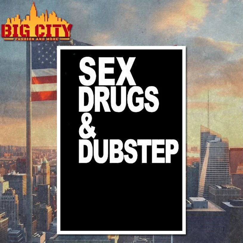 Sex Drugs And Dubstep Shirt