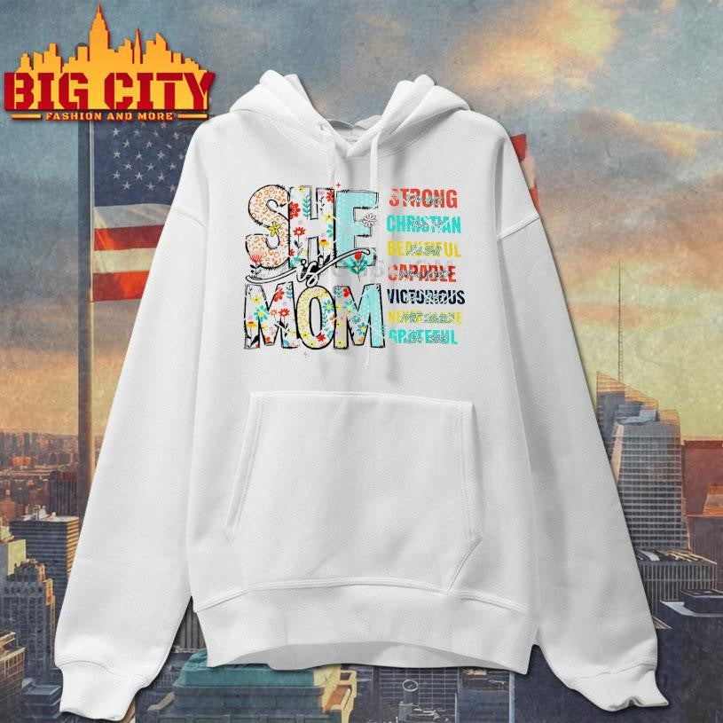 She Is Mom Strong Christian Beautiful Courageous Victorious Nurture Grateful Shirt