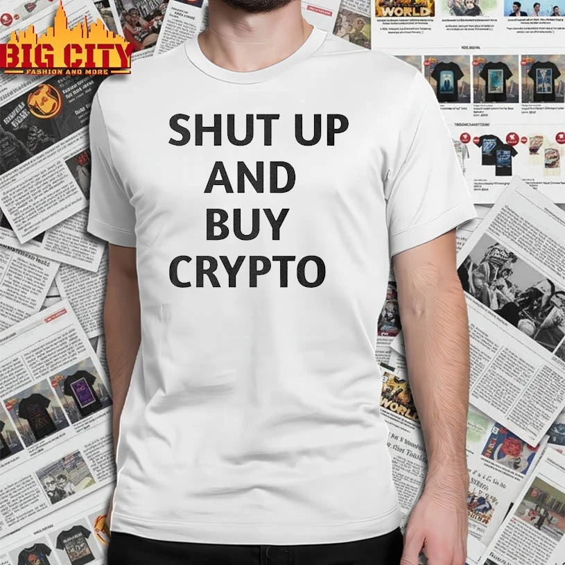Shut Up And Buy Crypto shirt