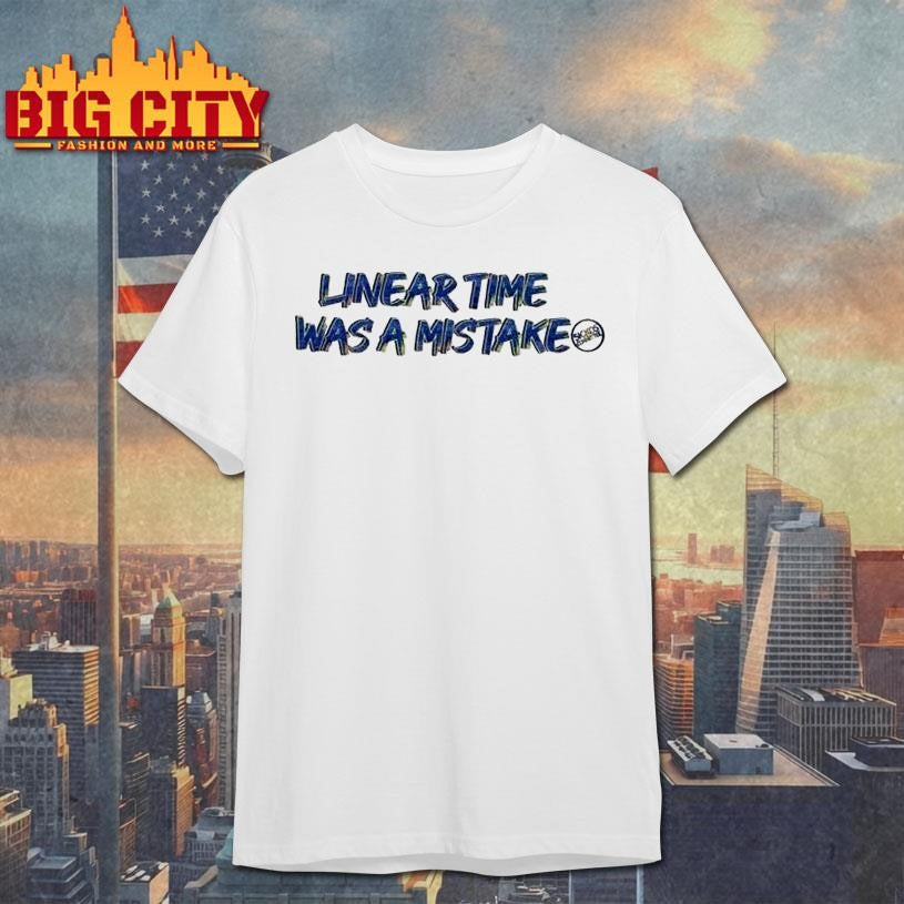 Sickos Commit Linear Time Was A Mistake Shirt