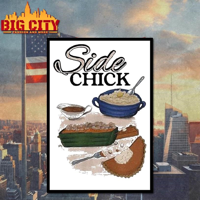 Side Chick Shirt