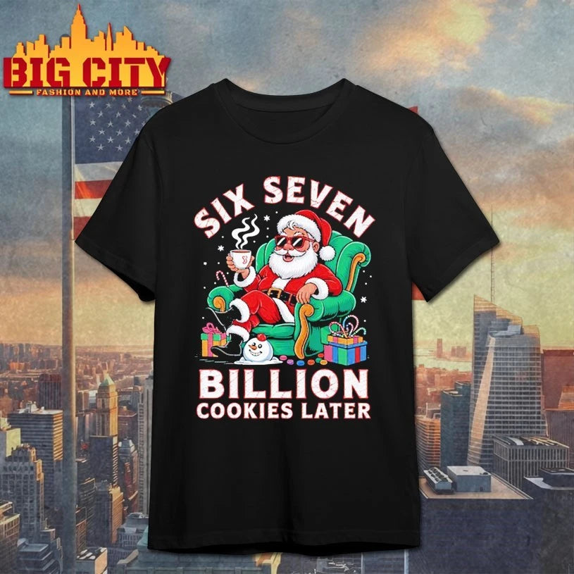 Six Seven Santa Billion cookies lates shirt