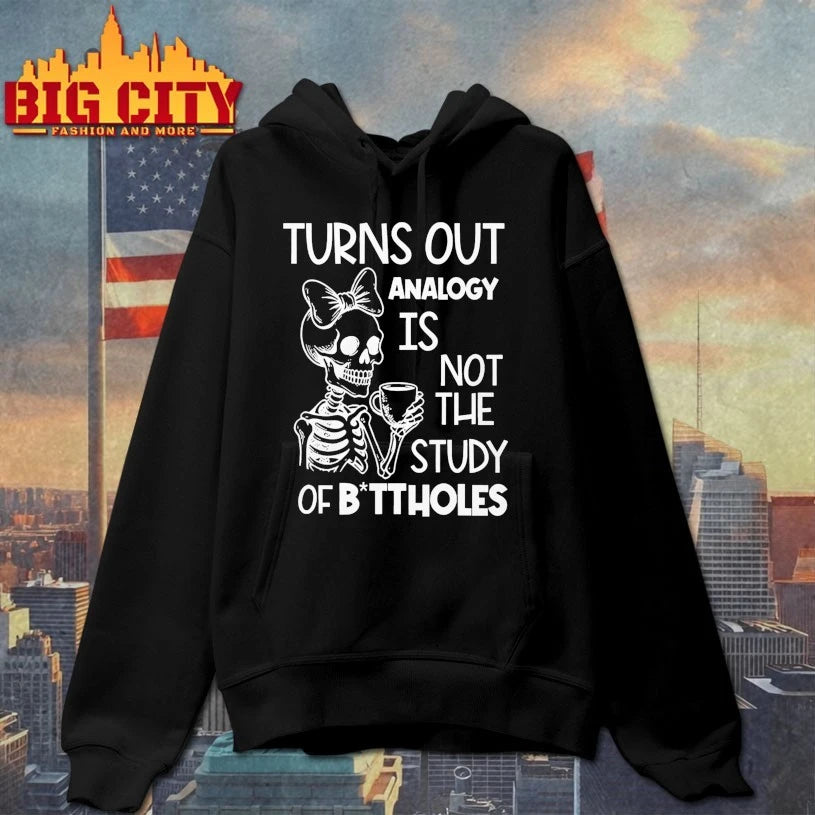 Skeleton Turns Out Analogy Is Not The Study Of Buttholes shirt