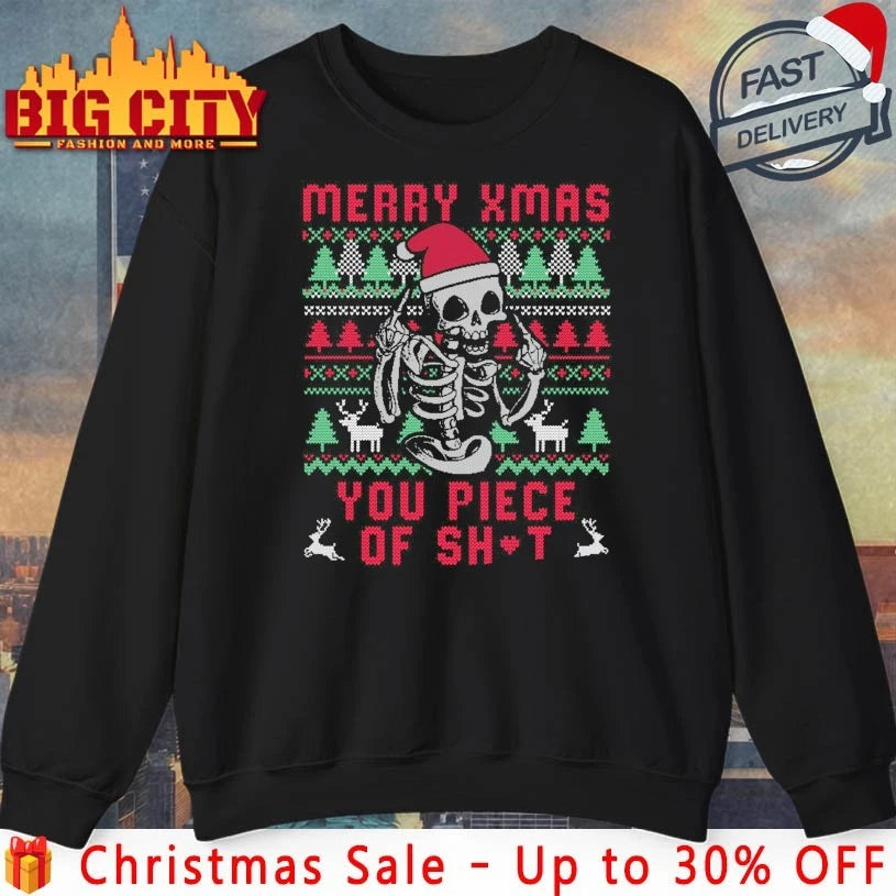 Skull Merry Xmas You piece of shit ugly christmas shirt