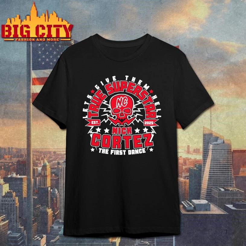 Skull Nick Cortez True Superstar Est 2025 Shirt