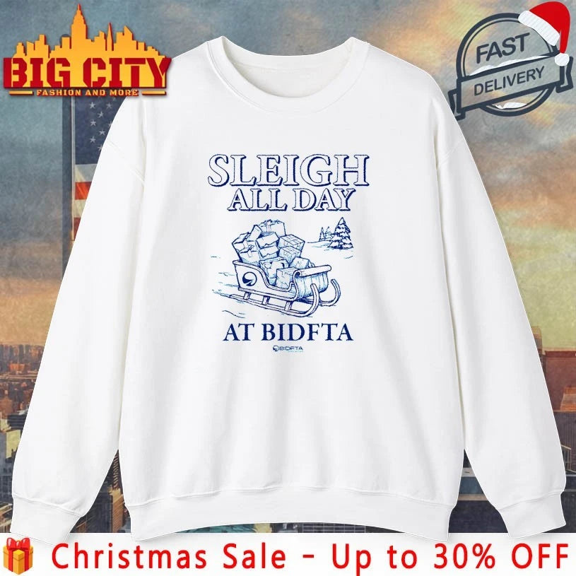 Sleigh All Day with BidFTA christmas shirt