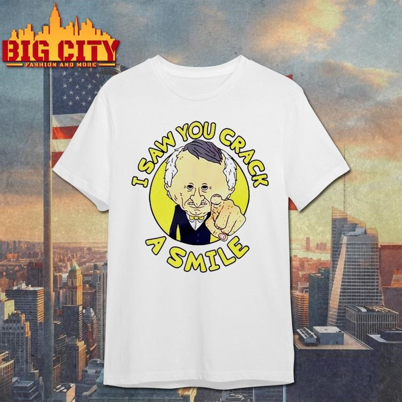 Smiling Friends Mr. Boss I Saw You Crack A Smile Shirt