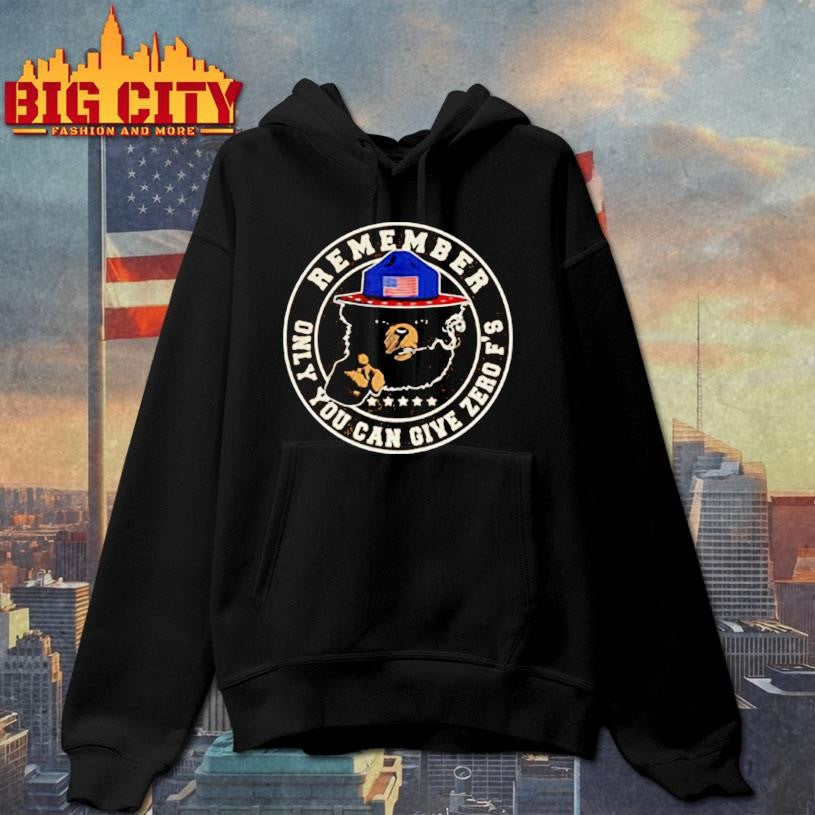 Smokey Bear Remember only you can give zero f’s logo shirt