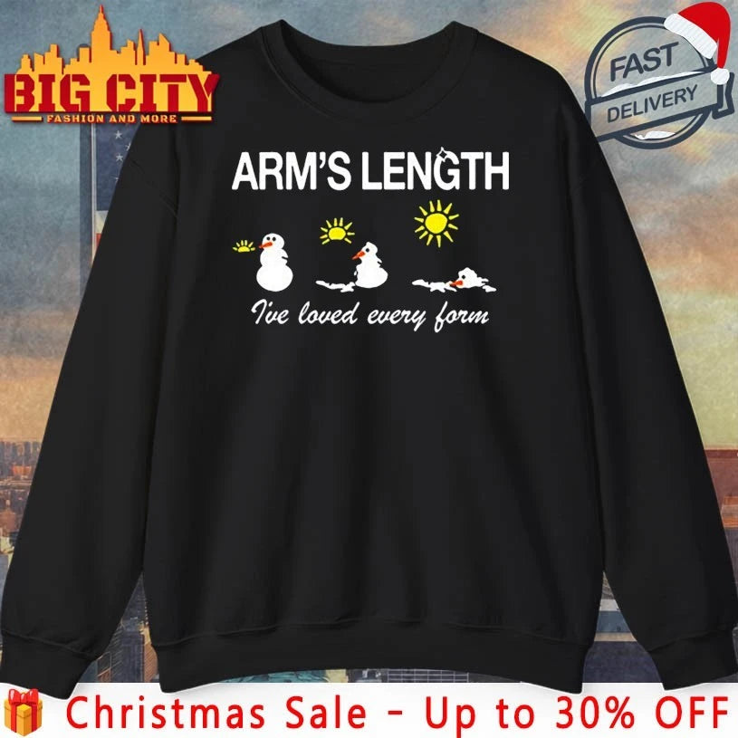 Snowman Arm’s Length I’ve Loved Every Form shirt