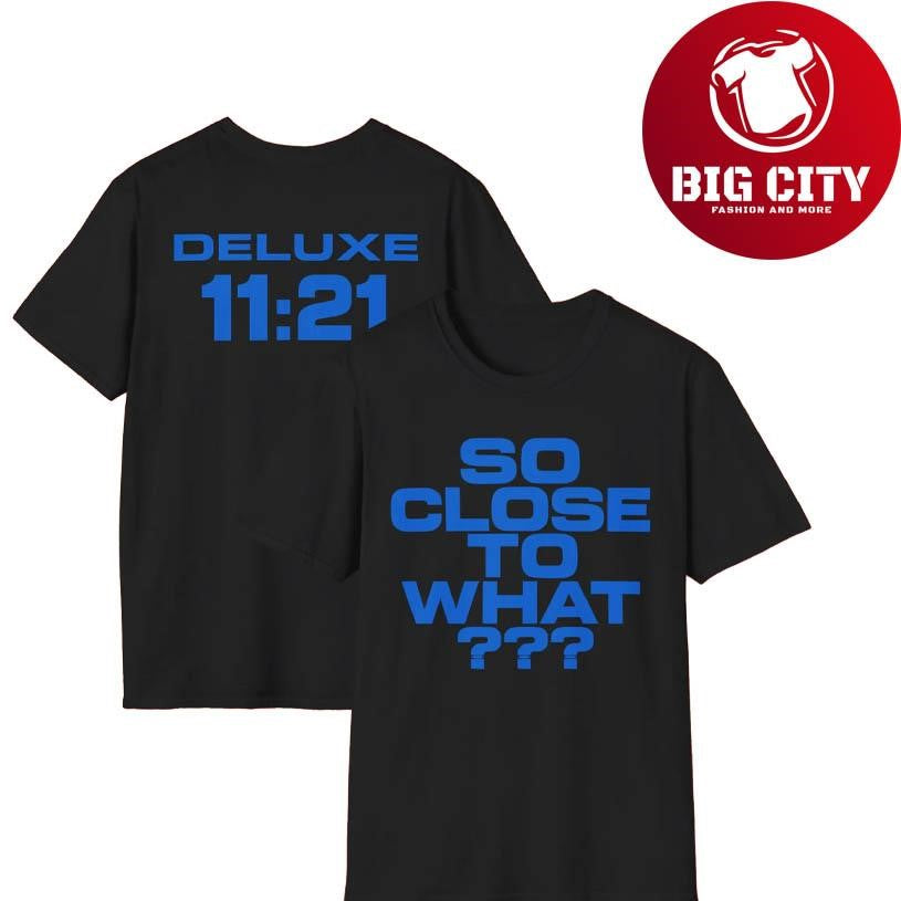 So Close To What Deluxe Album Tate McRae 2025 Two Sided Shirt