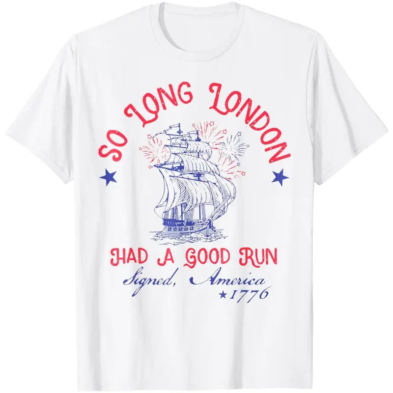 So Long London Had A Good Run Funny 4th of July T-Shirt Hoodie, Sweatshirt | ZylaModa.com