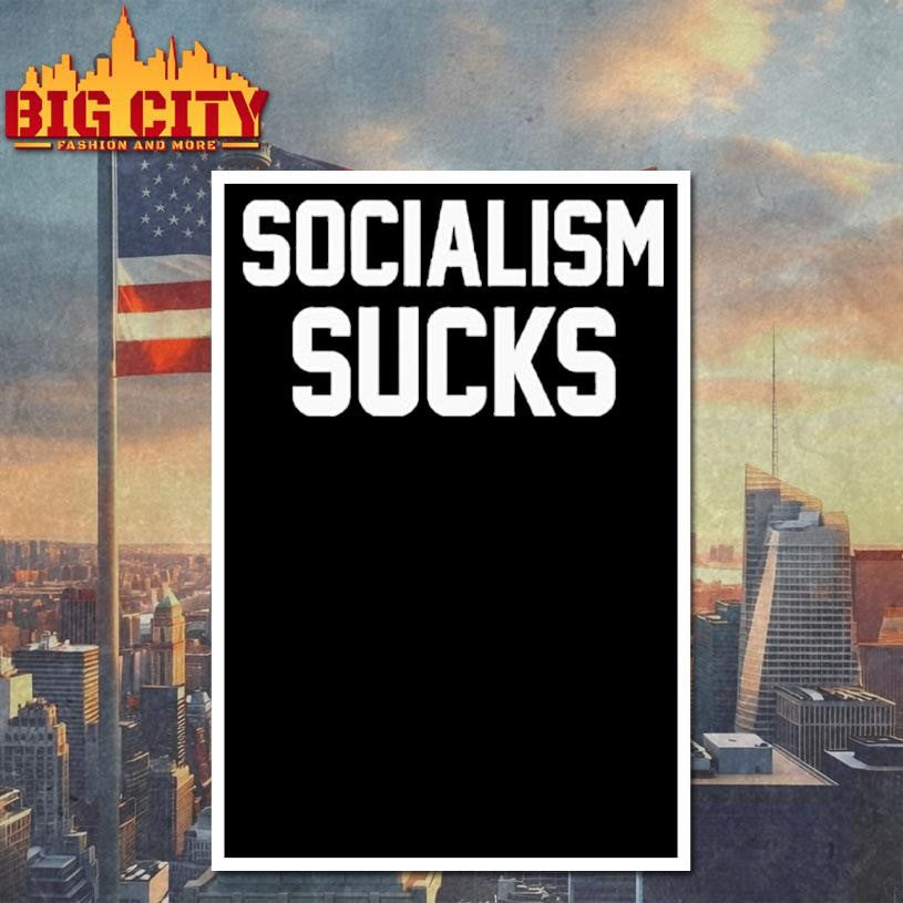 Socialism Sucks Shirt