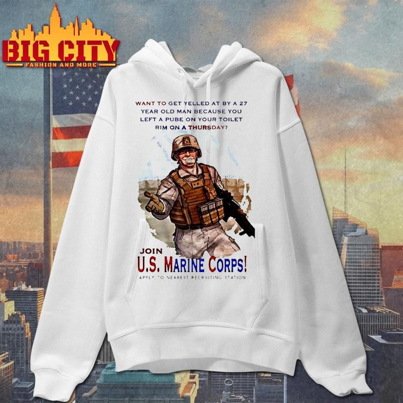 Soldier Want To Get Yelled At By A 27 Year Old Man Because You Left A Pube On Your Toilet Shirt