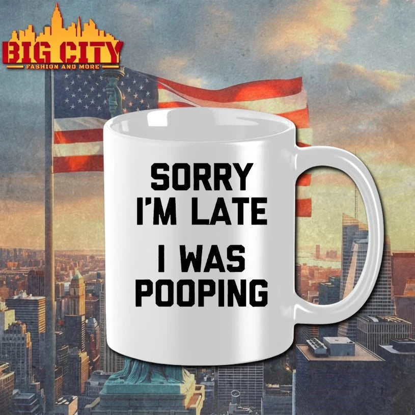 Sorry I’m Late, I Was Pooping shirt