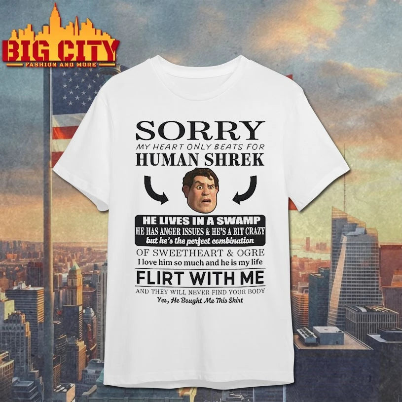 Sorry My Heart Only Beats For Human Shrek shirt
