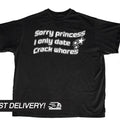 Sorry Princess I only Date Crack Whores Y2k Shirt, Harajuku Goth Punk T-Shirt,Alternative Clothing, Y2k Graphic Shirt, Grunge Alt T-Shirts Menswear Top