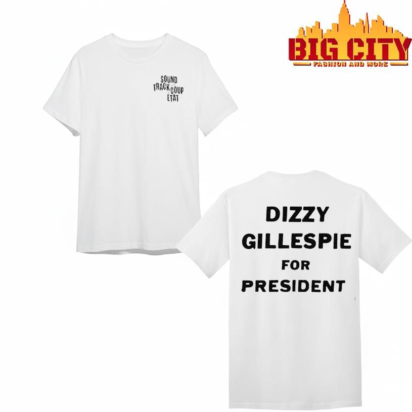 Soundtrack To A Coup Etat Dizzy Gillespie For President Scrt shirt