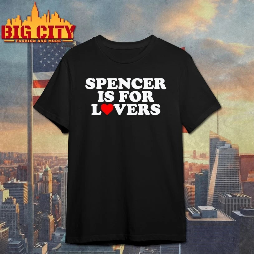 Spencer Is For Lovers shirt