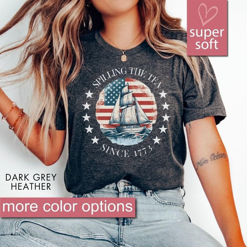 Spilling The Tea Since 1773 T Shirt Hoodie Sweater, 4th Of July Shirt Women, Patriotic Shirt, Usa Shirt, Fourth Of July...