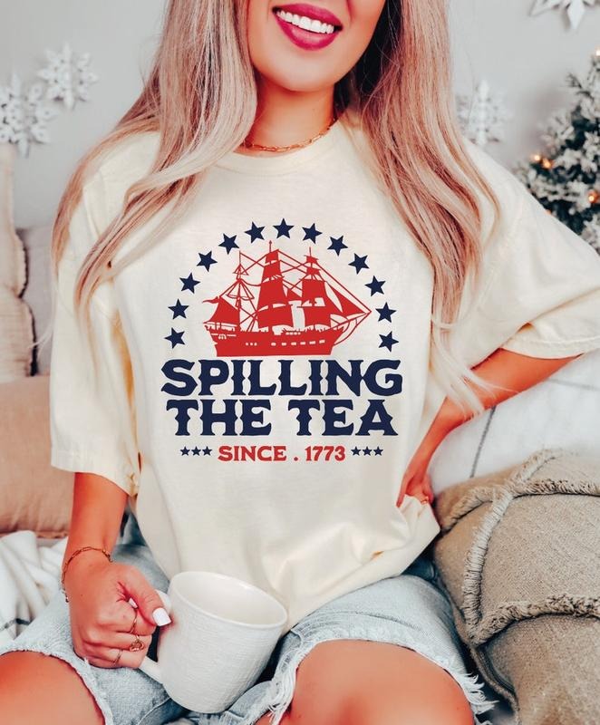 Spilling The Tea T Shirt Hoodie Sweater, Since 1773, Funny 4th of July Shirt, Independence Day T-shirt, Patriotic Shirt,...